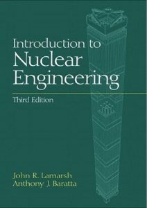thumbnail of Introduction to Nuclear Engineering – Lamarsh – 3rd Edition