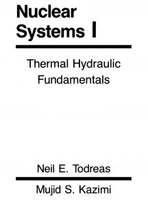 thumbnail of Nuclear Systems I – Thermal Hydraulic Fundamentals – Todreas